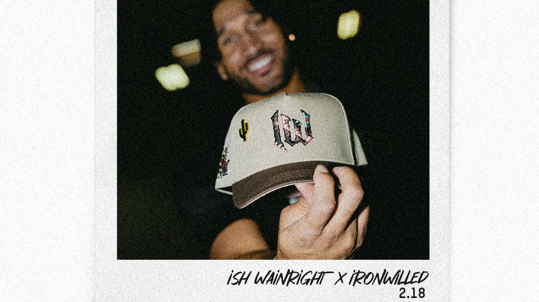 ISH WAINRIGHT X IRONWILLED