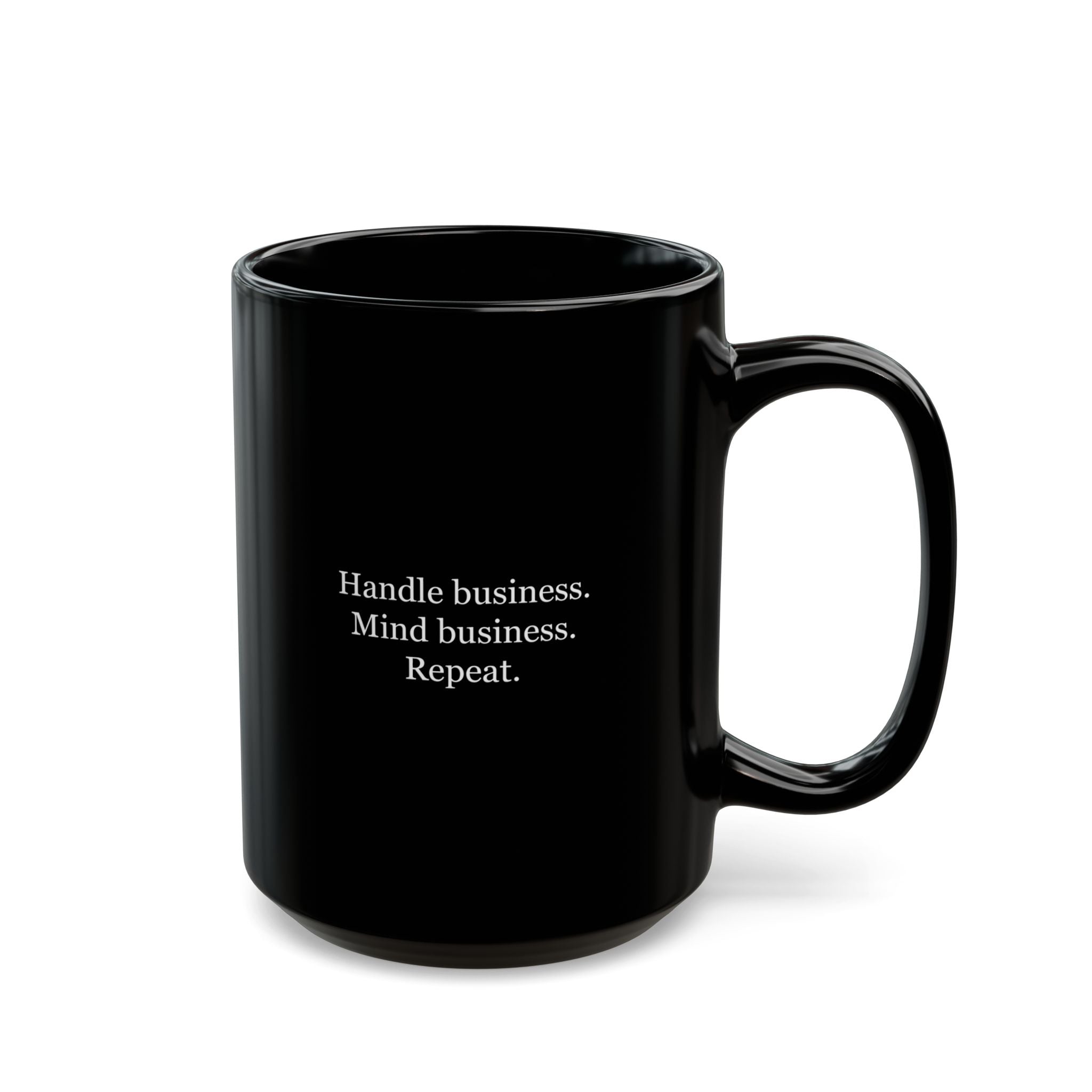Handle Business, Mind Business Mug